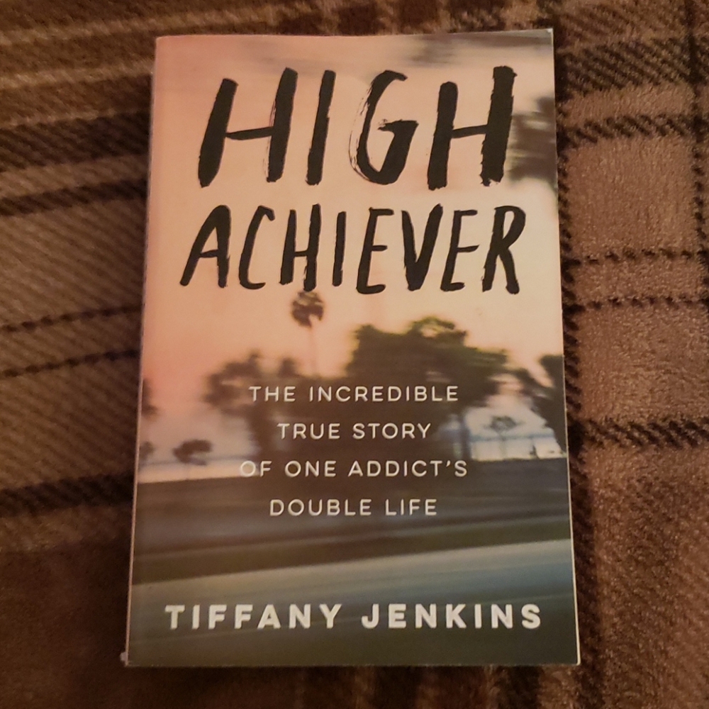 Addiction Book "High Achiever" Tiffany Jenkins